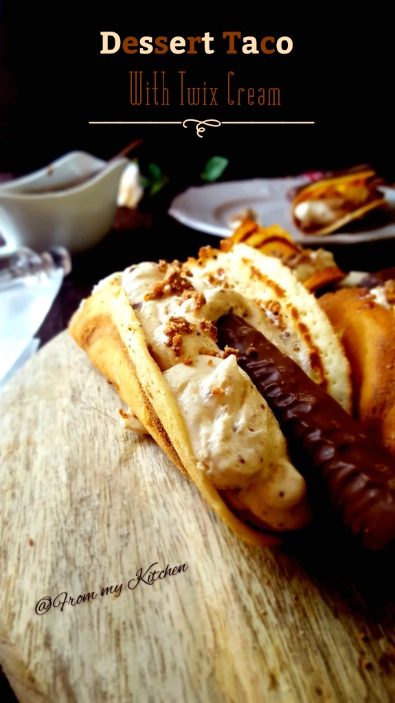 Dessert Taco with Twix Cream-A guest post for The Big Sweet Tooth