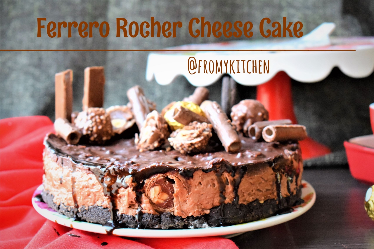 Ferrero Rocher Cheese Cake – Celebrating 2 years of blogging