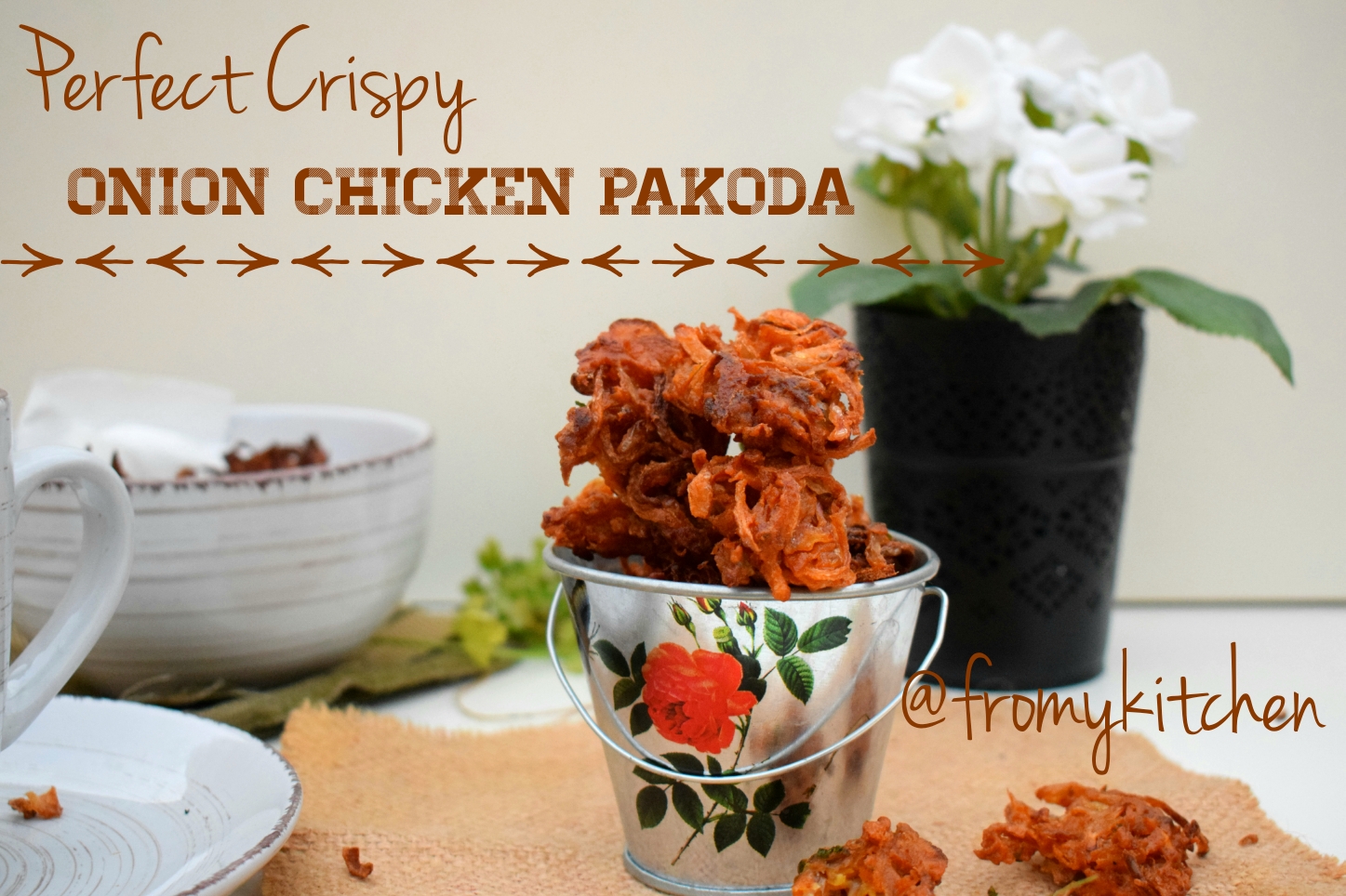 Onion & Chicken Pakoda