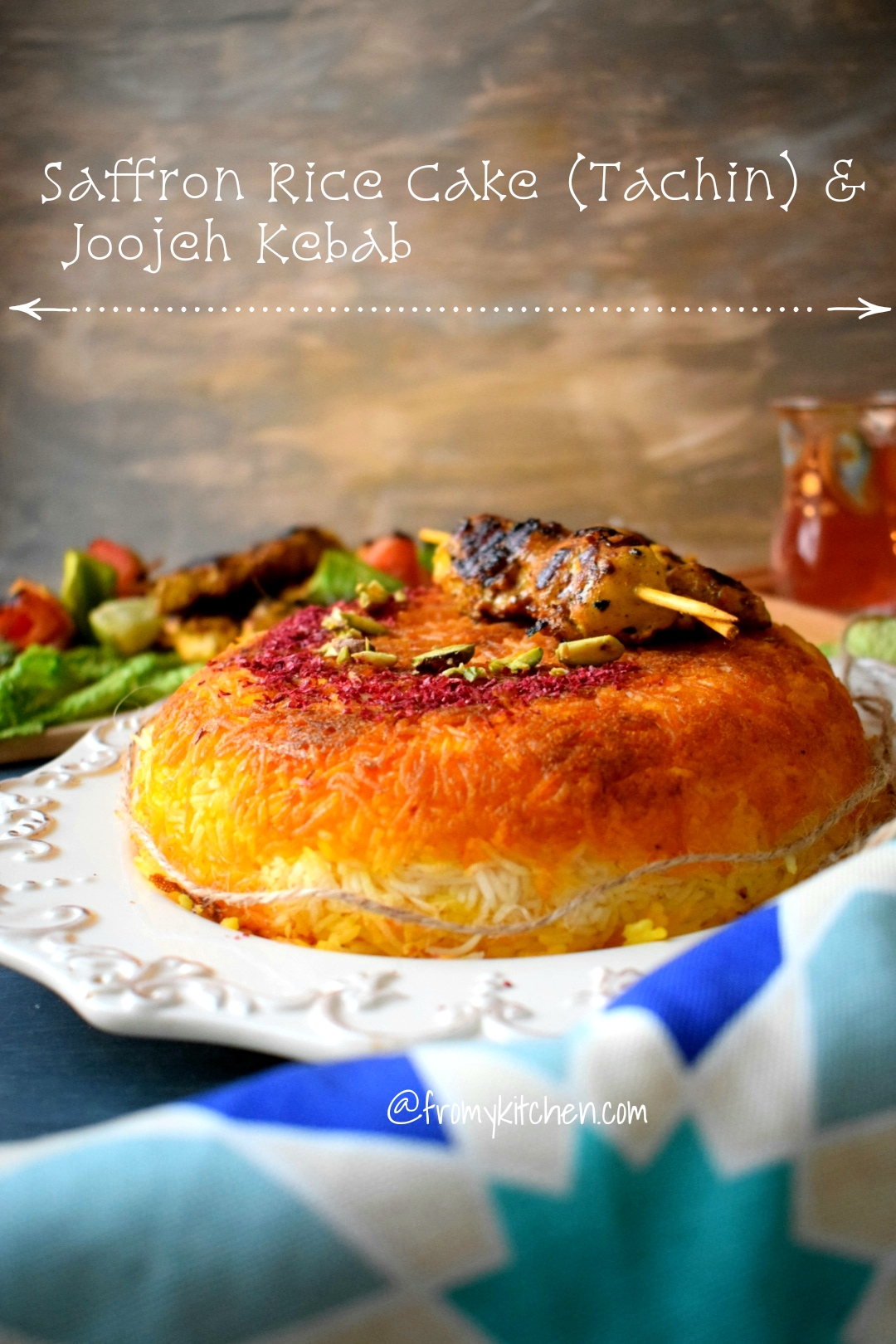 Tachin ( Saffron flavored Rice Cake) with Joojeh Kebab