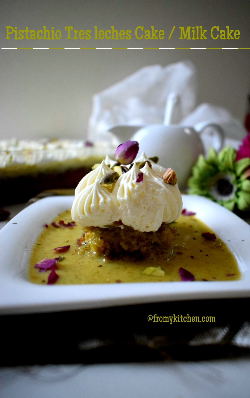 Rose & Pistachio Milk Cake recipe by Anisa Karolia - Feed the Lion